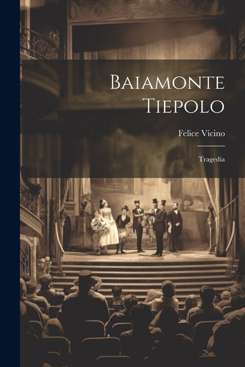 Baiamonte Tiepolo; tragedia (Paperback)