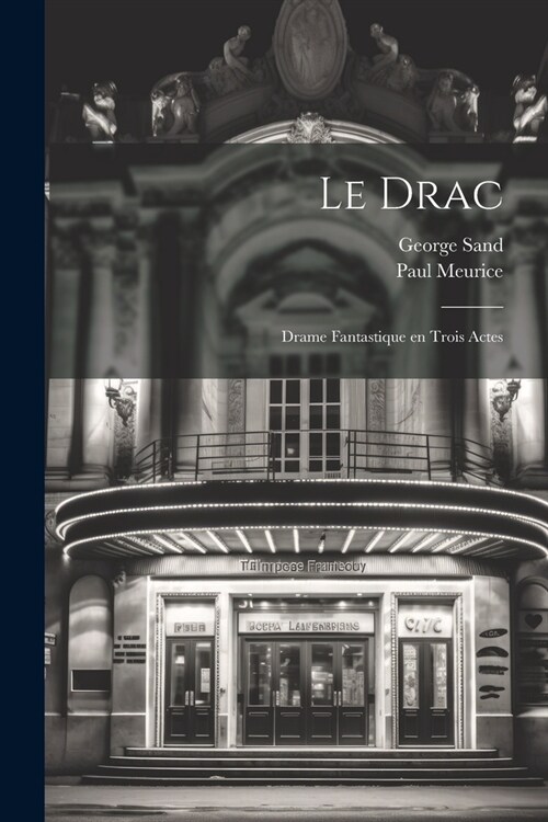 Le drac; drame fantastique en trois actes (Paperback)