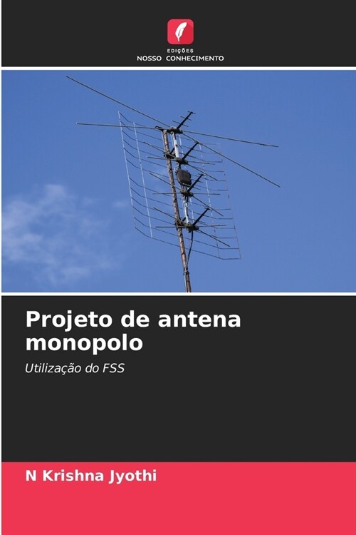 Projeto de antena monopolo (Paperback)