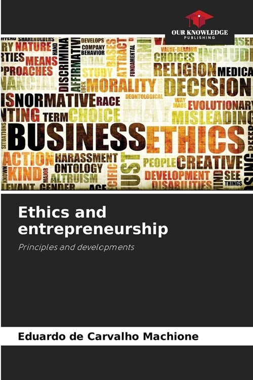 Ethics and entrepreneurship (Paperback)