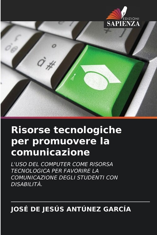 Risorse tecnologiche per promuovere la comunicazione (Paperback)