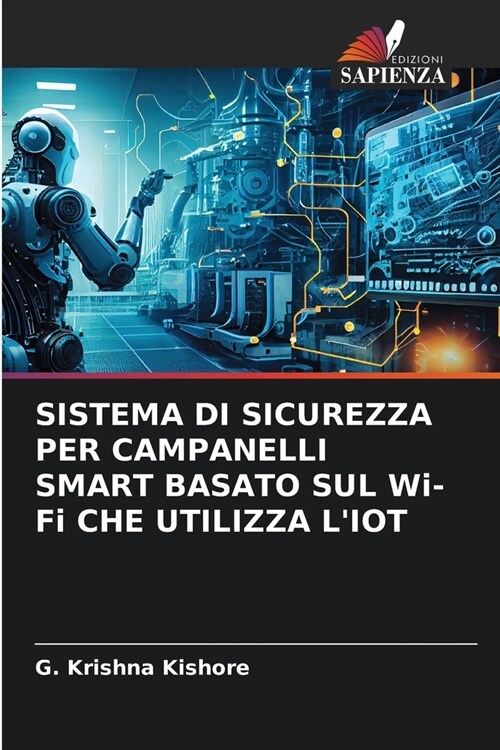 SISTEMA DI SICUREZZA PER CAMPANELLI SMART BASATO SUL Wi-Fi CHE UTILIZZA LIOT (Paperback)