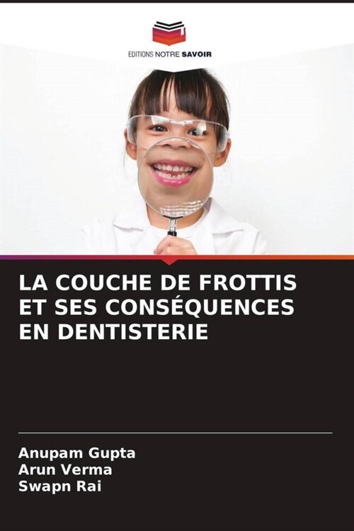 La Couche de Frottis Et Ses Cons?uences En Dentisterie (Paperback)