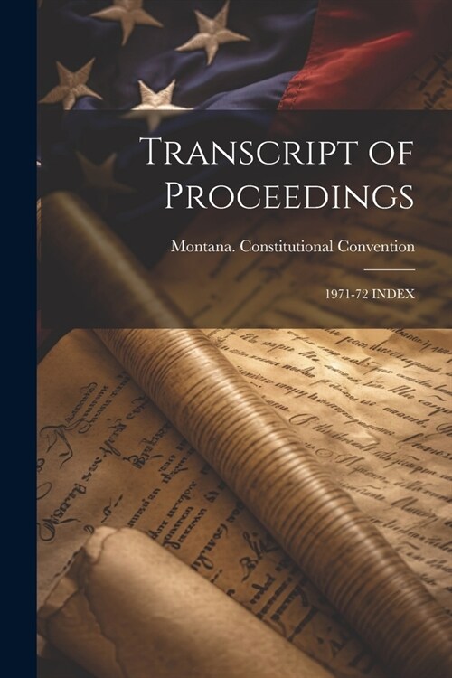 Transcript of Proceedings: 1971-72 Index (Paperback)