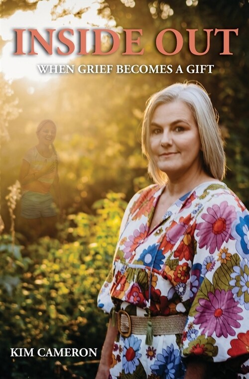 Inside Out: When grief becomes a gift (Paperback)