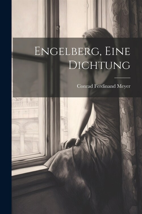 Engelberg, eine Dichtung (Paperback)