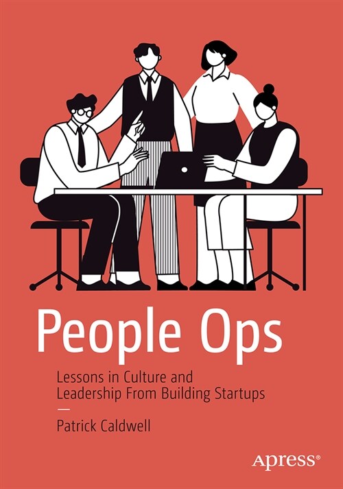 People Ops: Lessons in Culture and Leadership from Building Startups (Paperback)