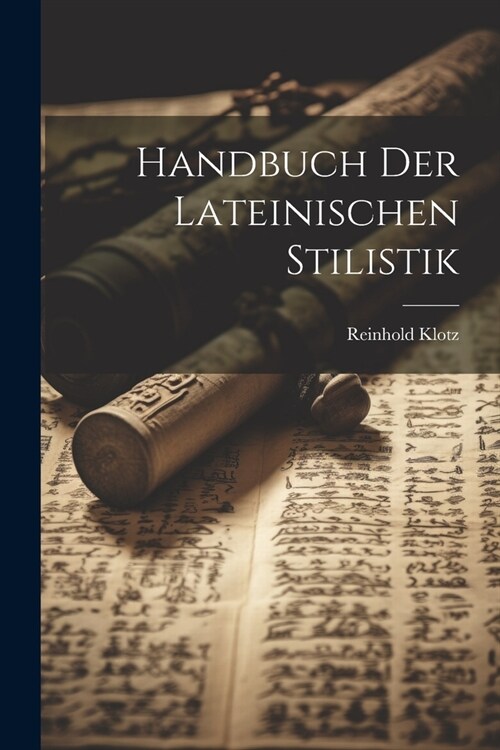 Handbuch Der Lateinischen Stilistik (Paperback)