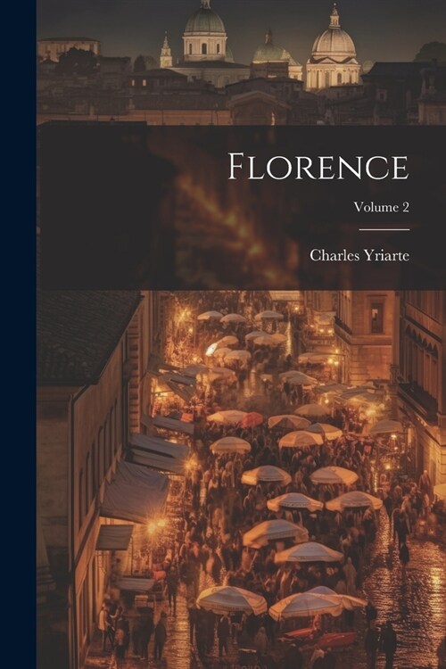Florence; Volume 2 (Paperback)