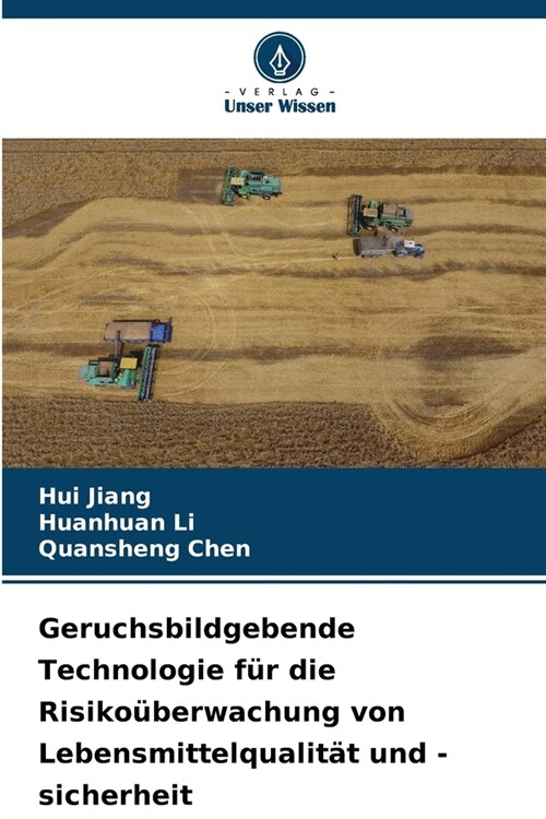 Geruchsbildgebende Technologie f? die Risiko?erwachung von Lebensmittelqualit? und -sicherheit (Paperback)