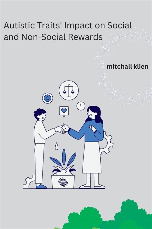 Autistic Traits Impact on Social and Non-Social Rewards (Paperback)