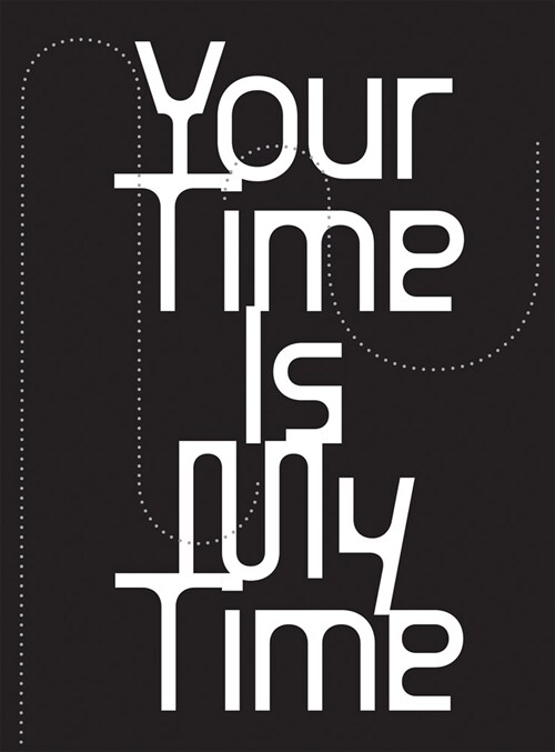 Your Time Is My Time (Paperback)