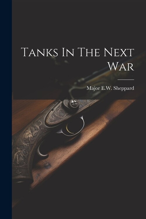 Tanks In The Next War (Paperback)