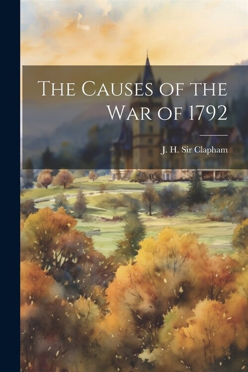 The Causes of the War of 1792 (Paperback)
