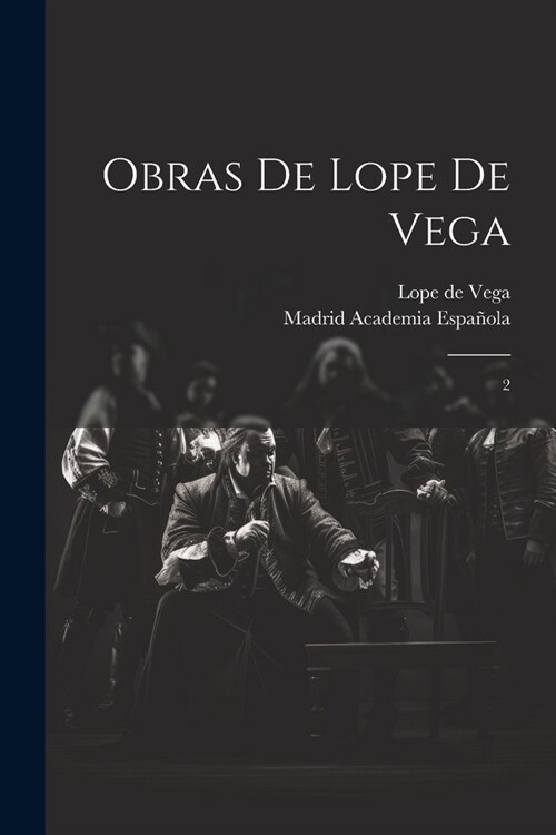 Obras de Lope de Vega: 2 (Paperback)