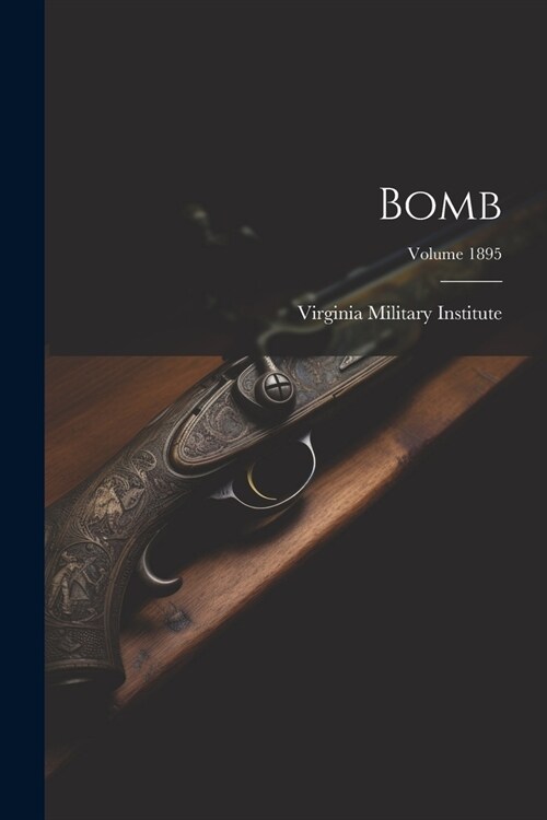 Bomb; Volume 1895 (Paperback)