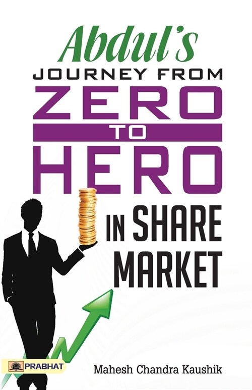 Abduls Journey from Zero to Hero in the Share Market (Paperback)