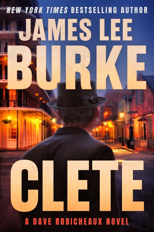 Clete: A Dave Robicheaux Novel (Hardcover)