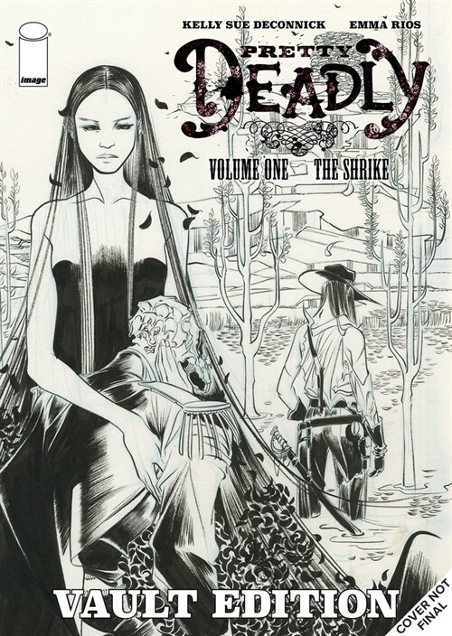 Pretty Deadly: The Shrike Vault Edition (Hardcover)