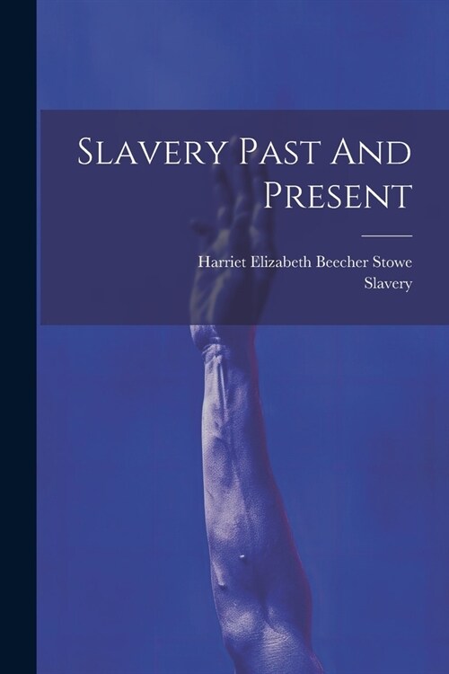 Slavery Past And Present (Paperback)