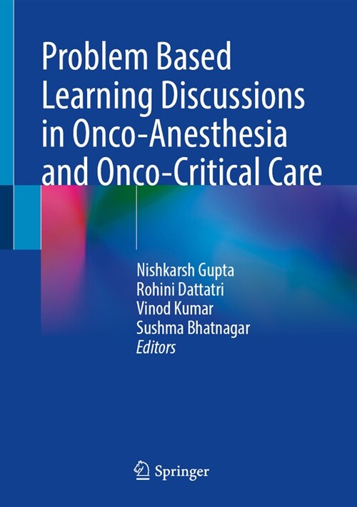 Problem Based Learning Discussions in Onco-Anesthesia and Onco-Critical Care (Hardcover, 2024)