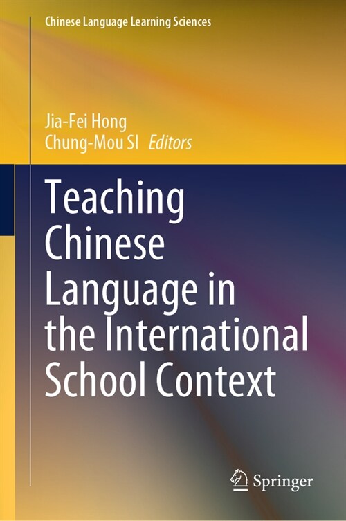 Teaching Chinese Language in the International School Context (Hardcover, 2023)