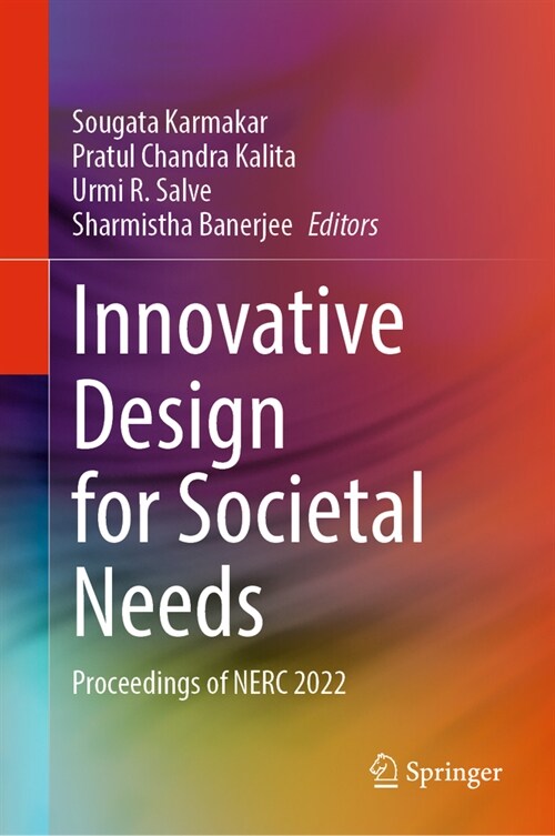 Innovative Design for Societal Needs: Proceedings of Nerc 2022 (Hardcover, 2024)