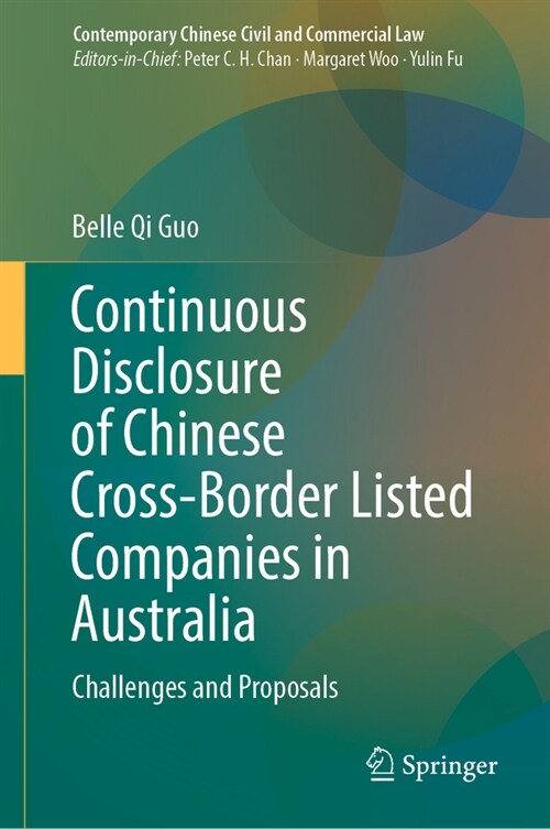Continuous Disclosure of Chinese Cross-Border Listed Companies in Australia: Challenges and Proposals (Hardcover, 2023)