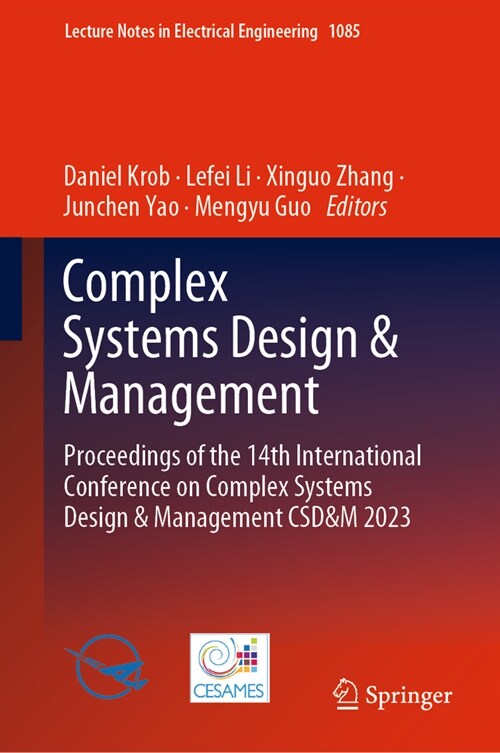 Complex Systems Design & Management: Proceedings of the 14th International Conference on Complex Systems Design & Management Csd&m 2023 (Hardcover, 2023)