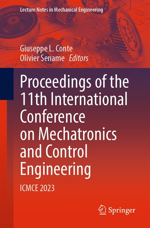 Proceedings of the 11th International Conference on Mechatronics and Control Engineering: Icmce 2023 (Paperback, 2024)