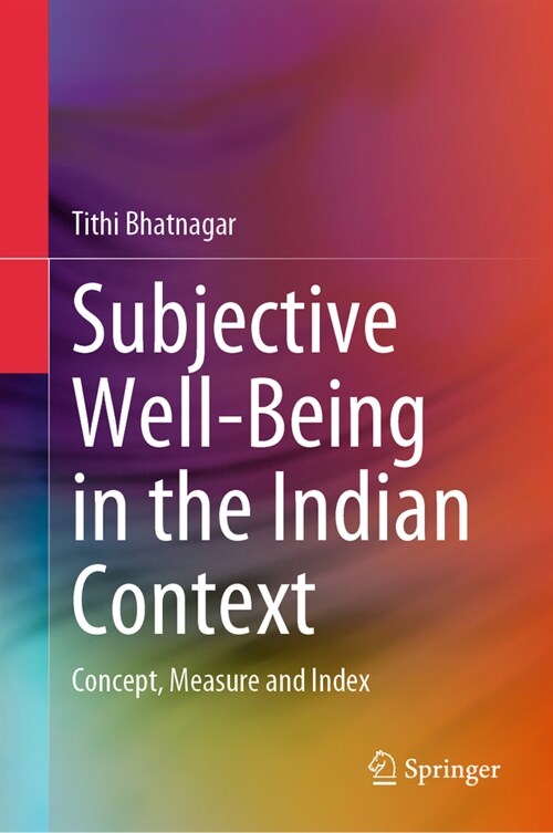 Subjective Well-Being in the Indian Context: Concept, Measure and Index (Hardcover, 2023)