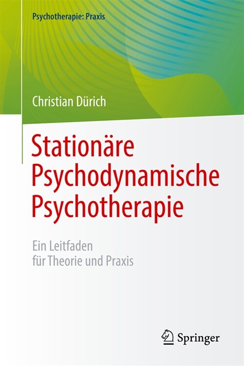 Station?e Psychodynamische Psychotherapie: Ein Leitfaden F? Theorie Und PRAXIS (Paperback, 2024)