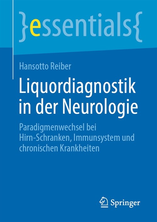 Liquordiagnostik in Der Neurologie: Paradigmenwechsel Bei Hirn-Schranken, Immunsystem Und Chronischen Krankheiten (Paperback, 1. Aufl. 2023)