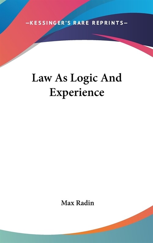 Law As Logic And Experience (Hardcover)
