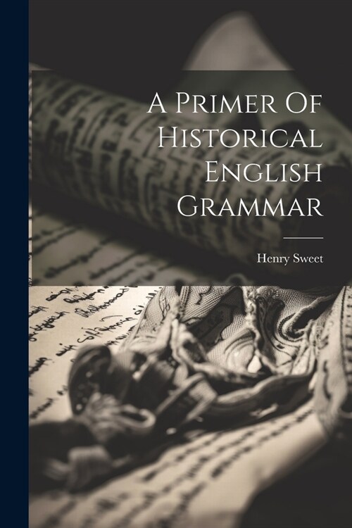 A Primer Of Historical English Grammar (Paperback)