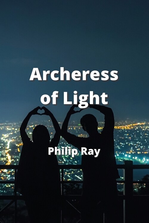 Archeress of Light (Paperback)