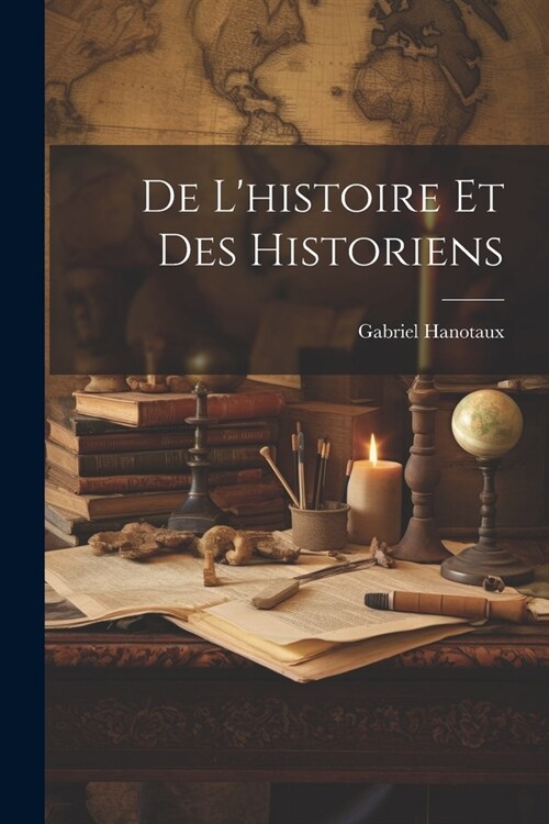 De Lhistoire Et Des Historiens (Paperback)