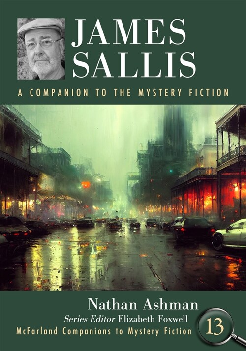 James Sallis: A Companion to the Mystery Fiction (Paperback)