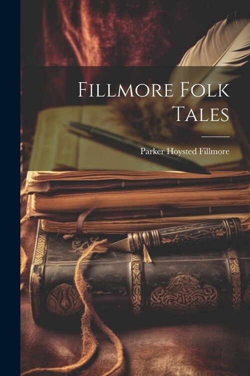 Fillmore Folk Tales (Paperback)