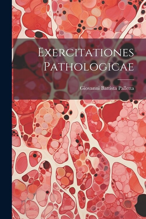 Exercitationes Pathologicae (Paperback)