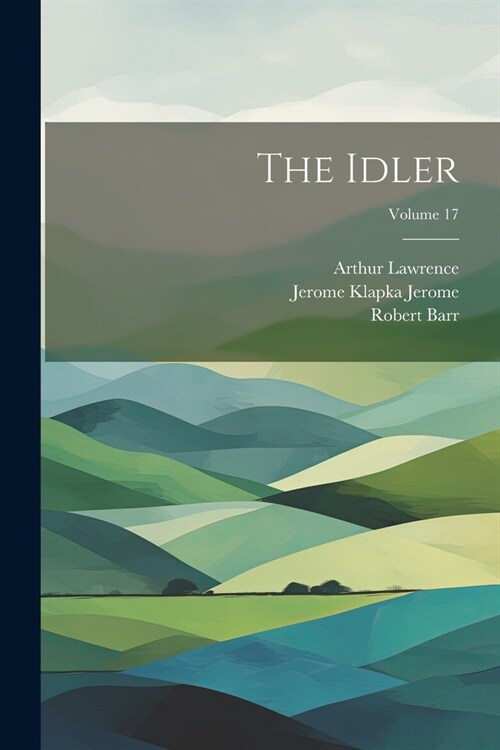 The Idler; Volume 17 (Paperback)