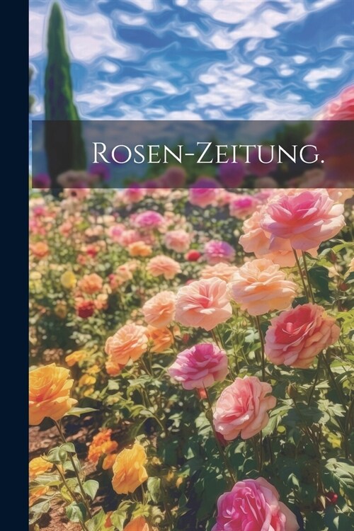 Rosen-Zeitung. (Paperback)
