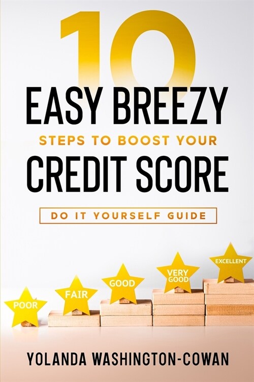 10 Easy Breezy Ways to Boost Your Credit in 90 Days (Paperback)