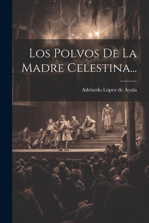 Los Polvos De La Madre Celestina... (Paperback)