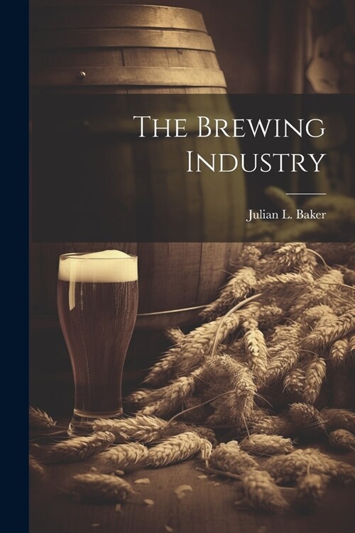 The Brewing Industry (Paperback)