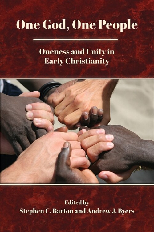 One God, One People: Oneness and Unity in Early Christianity (Paperback)