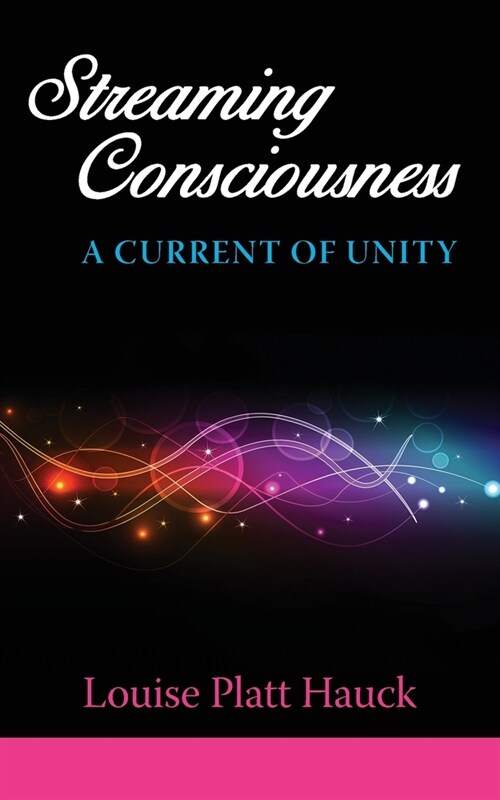 Streaming Consciousness: A Current of Unity (Paperback)