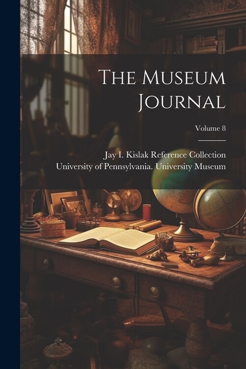 The Museum Journal; Volume 8 (Paperback)