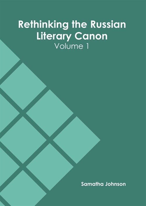 Rethinking the Russian Literary Canon: Volume 1 (Hardcover)