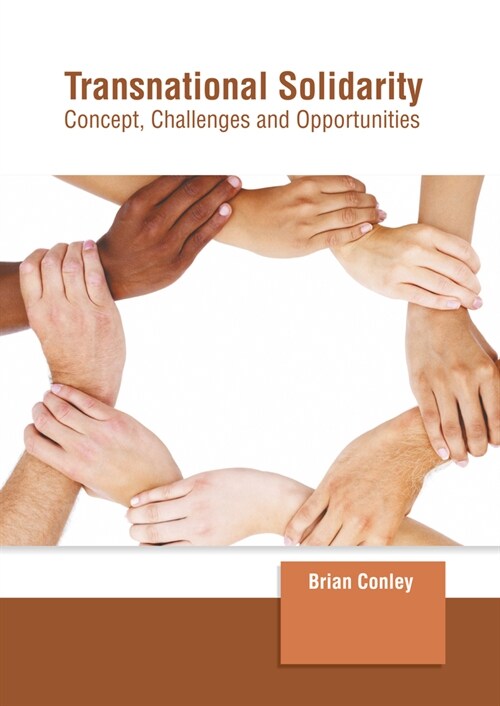 Transnational Solidarity: Concept, Challenges and Opportunities (Hardcover)